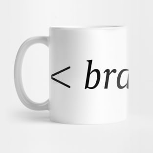 Braket, bra ket, quantum mechanics and physics Mug